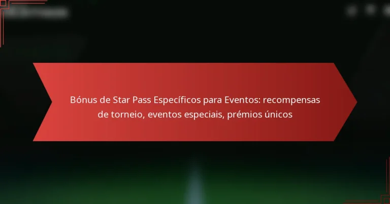 featured-image-bonus-de-star-pass-especificos-para-eventos-recompensas-de-torneio-eventos-especiais-premios-unicos