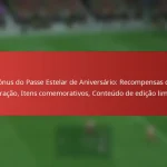 featured-image-bonus-do-passe-estelar-de-aniversario-recompensas-de-celebracao-itens-comemorativos-conteudo-de-edicao-limitada