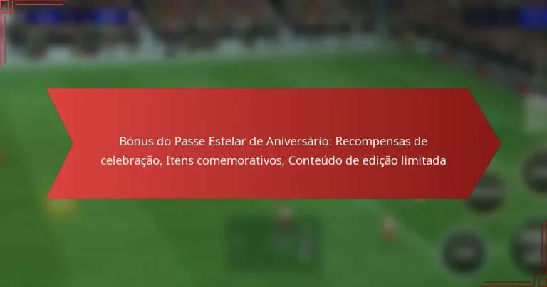 featured-image-bonus-do-passe-estelar-de-aniversario-recompensas-de-celebracao-itens-comemorativos-conteudo-de-edicao-limitada