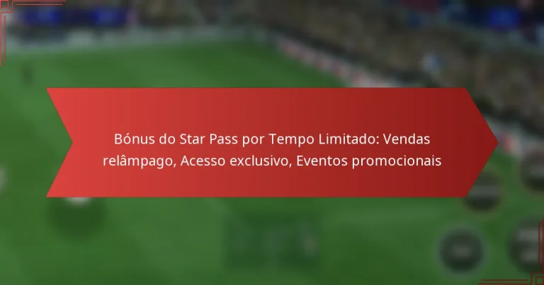 featured-image-bonus-do-star-pass-por-tempo-limitado-vendas-relampago-acesso-eclusivo-eventos-promocionais