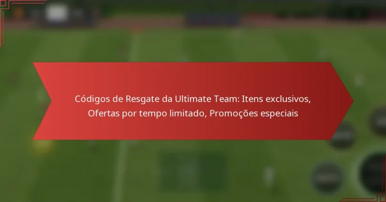 featured-image-codigos-de-resgate-da-ultimate-team-itens-eclusivos-ofertas-por-tempo-limitado-promocoes-especiais