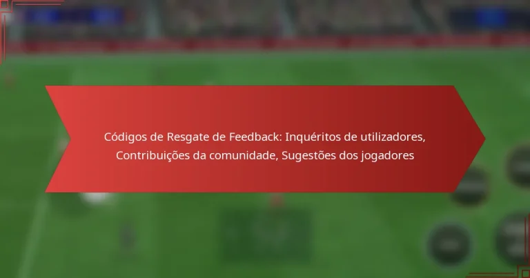 featured-image-codigos-de-resgate-de-feedback-inqueritos-de-utilizadores-contribuicoes-da-comunidade-sugestoes-dos-jogadores