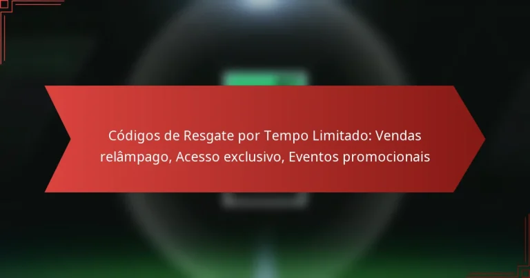 featured-image-codigos-de-resgate-por-tempo-limitado-vendas-relampago-acesso-eclusivo-eventos-promocionais